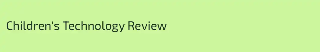 Children's Technology Review